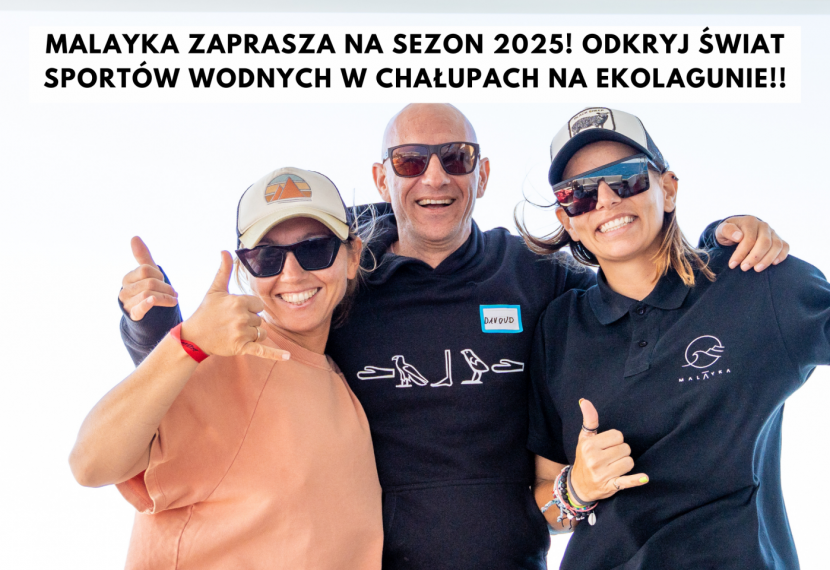 MALAYKA zaprasza na sezon 2025! Odkryj świat sportów wodnych w Chałupach na Ekolagunie!!